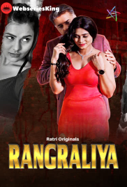 Rangraliya (E01-E03) Ratri Hot Web Series (2025)