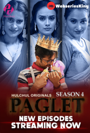 Paglet Season 4 (E04-E06) HulChul Hot Web Series (2024)