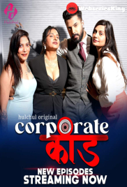 Corporate Kaand (E04-E06) HulChul Hot Web Series (2024)