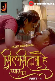Silsila Hai Pyaar Ka (Part 1) Jalva Hot Web Series (2024)