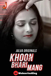 Khoon Bhari Mang (Part 1) Jalva Hot Web Series (2024)