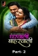 Gharwali Baharwali (Part 2) Jalva Hot Web Series