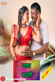 Chadar Badli (E01-E02) BullApp Hot Web Series (2025)