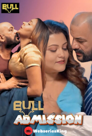 Admission (E01-E02) BullApp Hot Web Series (2025)