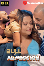 Admission (E03-E04) BullApp Hot Web Series (2025)