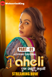 Paheli (E01-E03) HitPrime Hot Web Series (2025)