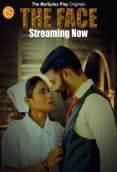 The Face (E04-E05) MultiplexPlay Hot Web Series