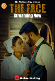 The Face (E04-E05) MultiplexPlay Hot Web Series (2024)