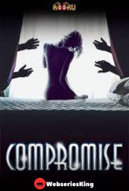 Compromise Complete KooKu Hot Web Series (2025)
