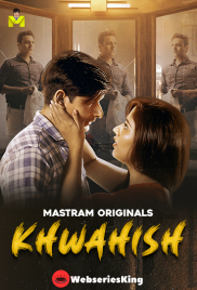 Khwahish (E01-E03) MasTram Hot Web Series (2025)