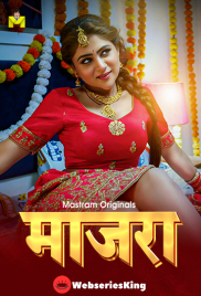 Maajra (E01-E03) MasTram Hot Web Series (2025)