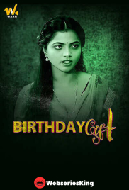 Birthday Gift (E01-E03) Waah Hot Web Series (2024)