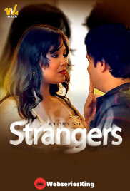 Story of Strangers (E01-E03) Waah Hot Web Series (2025)