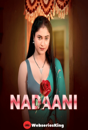 Nadaani (E01-E02) Waah Hot Web Series (2026)