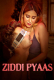 Ziddi Pyaas (E01-E02) Waah Hot Web Series