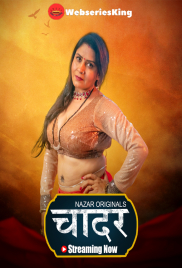 Chaadar (E01-E03) Nazar Hot Web Series (2024)