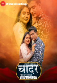 Chaadar (E04-E06) Nazar Hot Web Series (2024)