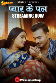 Pyaar Ka Pal (E02) Sahelii Hot Web Series (2025)