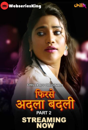 Phir Se Adla Badli (E04-E05) ChillX Hot Web Series (2024)