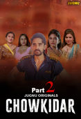 Chowkidaar (E04-E05) Jugnu Hot Web Series