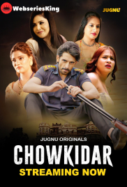 Chowkidaar (E01-E03) Jugnu Hot Web Series (2024)