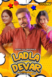 Ladla Dever (E01-E03) Jugnu Hot Web Series (2024)