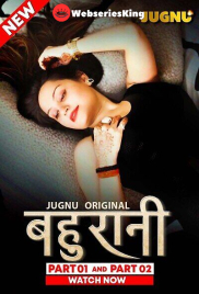 Bahurani (E05-E08) Jugnu Hot Web Series (2024)