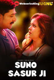 Suno Sasur Ji (E01-E03) Jugnu Hot Web Series (2025)
