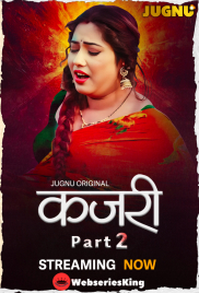Kajri (E04-E05) Jugnu Hot Web Series (2025)