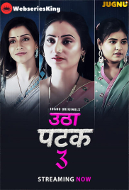 Utha Patak Season 3 (E01-E05) Jugnu Hot Web Series (2025)