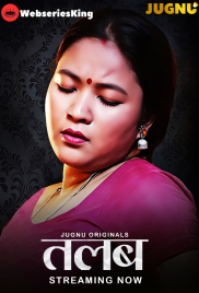 Talab (E01-E02) Jugnu Hot Web Series (2026)