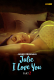 Julie I Love You (E04-E06) Jugnu Hot Web Series
