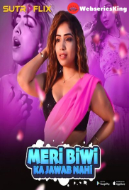 Meri Biwi Ka Jawab Nahi (E01-E04) SutraFlix Hot Web Series (2024)