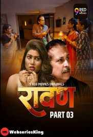 Ravan (E05-E06) 9RedMovies Hot Web Series (2025)