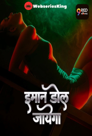 Imaan Dol Jayega (E01-E02) 9RedMovies Hot Web Series (2025)