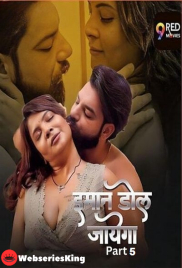 Imaan Dol Jayega (E09-E10) 9RedMovies Hot Web Series (2025)