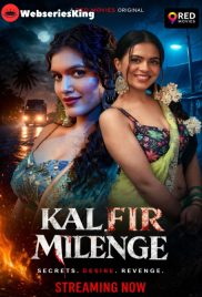 Kal Fir Milenge (E01-E02) 9RedMovies Hot Web Series (2026)