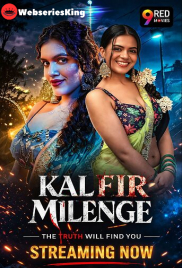 Kal Fir Milenge (E05-E06) 9RedMovies Hot Web Series (2026)
