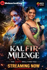 Kal Fir Milenge (E09-E10) 9RedMovies Hot Web Series (2026)