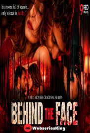 Behind The Face (E03-E04) 9RedMovies Hot Web Series (2026)