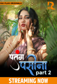 Patang Paseena (E04-E06) RioPlus Hot Web Series