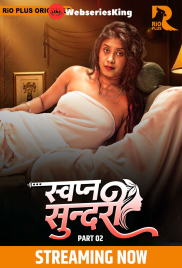 Swapna Sundariii (E03-E05) RioPlus Hot Web Series (2025)