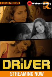 Driver (E01) RioPlus Hot Web Series (2025)