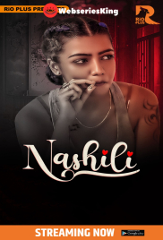 Nashili (E01-E03) RioPlus Hot Web Series (2025)