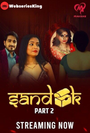 Sandook (E04-E05) Makhan Hot Web Series (2024)