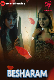 Besharam (E01-E04) Makhan Hot Web Series (2025)