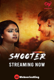 Shooter (E01-E06) Makhan Hot Web Series (2025)