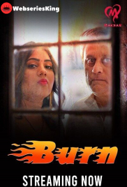 Burn (E01-E05) Makhan Hot Web Series (2025)