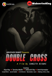 Double Cross oChaskaa Hot Short Film (2024)
