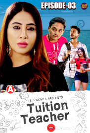 Tuition Teacher (E03) SurMovies Hot Web Series (2025)